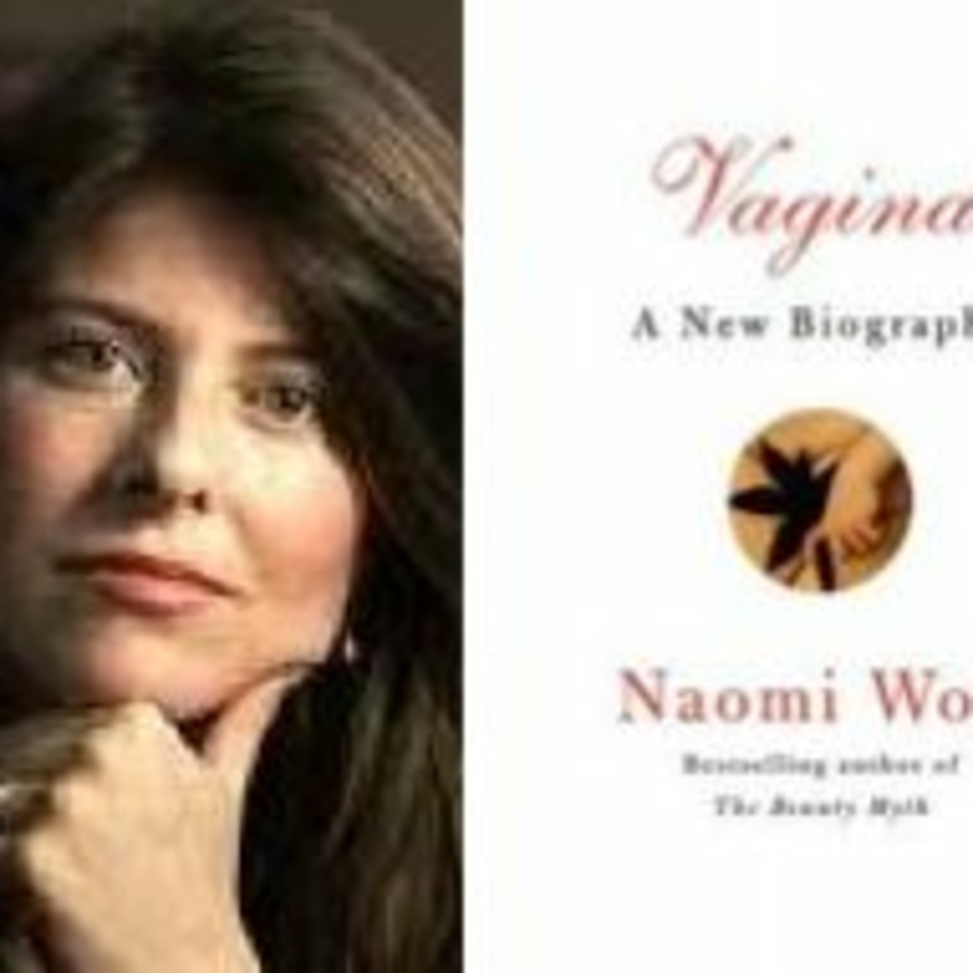 Q&A: Naomi Wolf-Vagina: New Biography