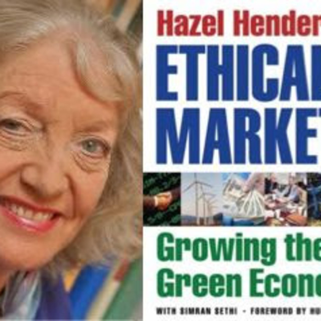 Free Forum Q&A: HAZEL HENDERSON, Ethical Markets Can We Still ...