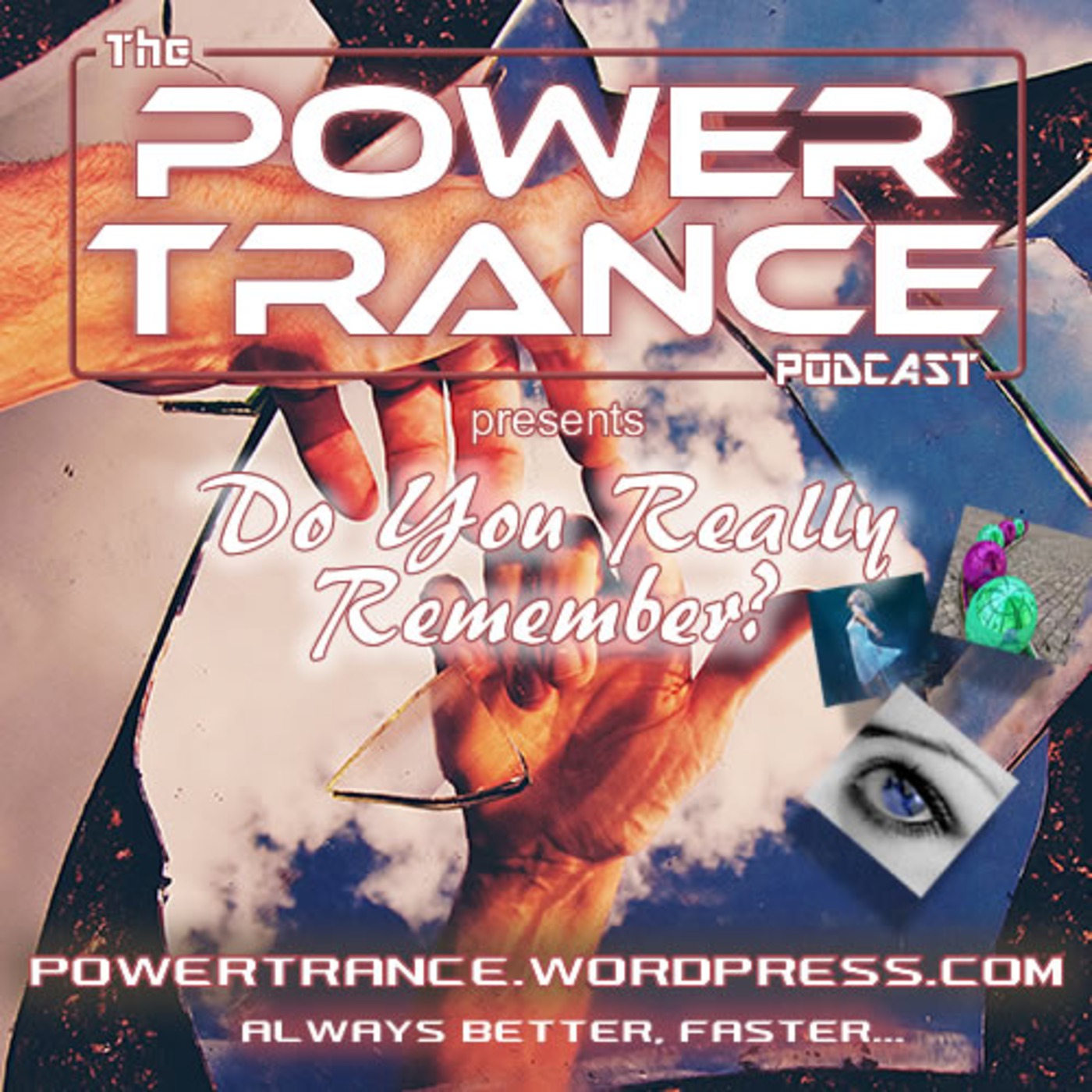 The Power Trance Podcast - Do You Really Remember?