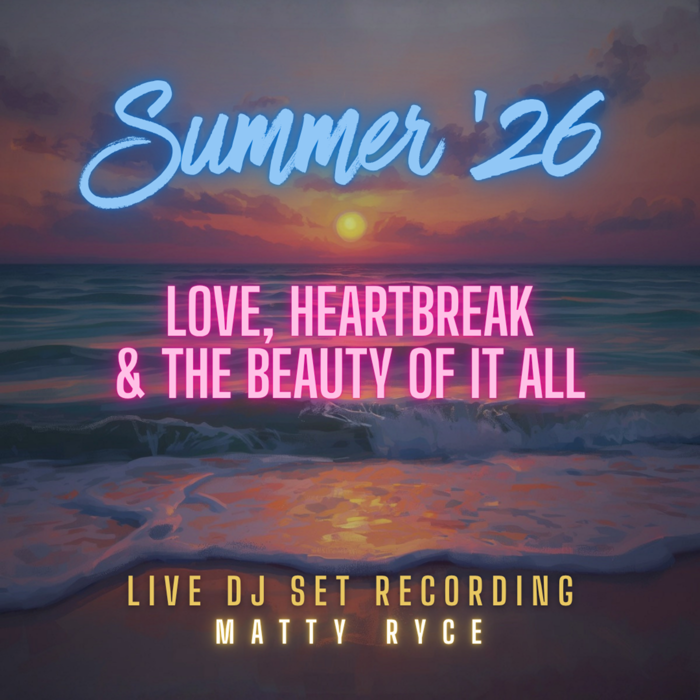 Episode 12: Summer '26: Love, Heartbreak & The Beauty of it All (Live Set Recording) episode artwork