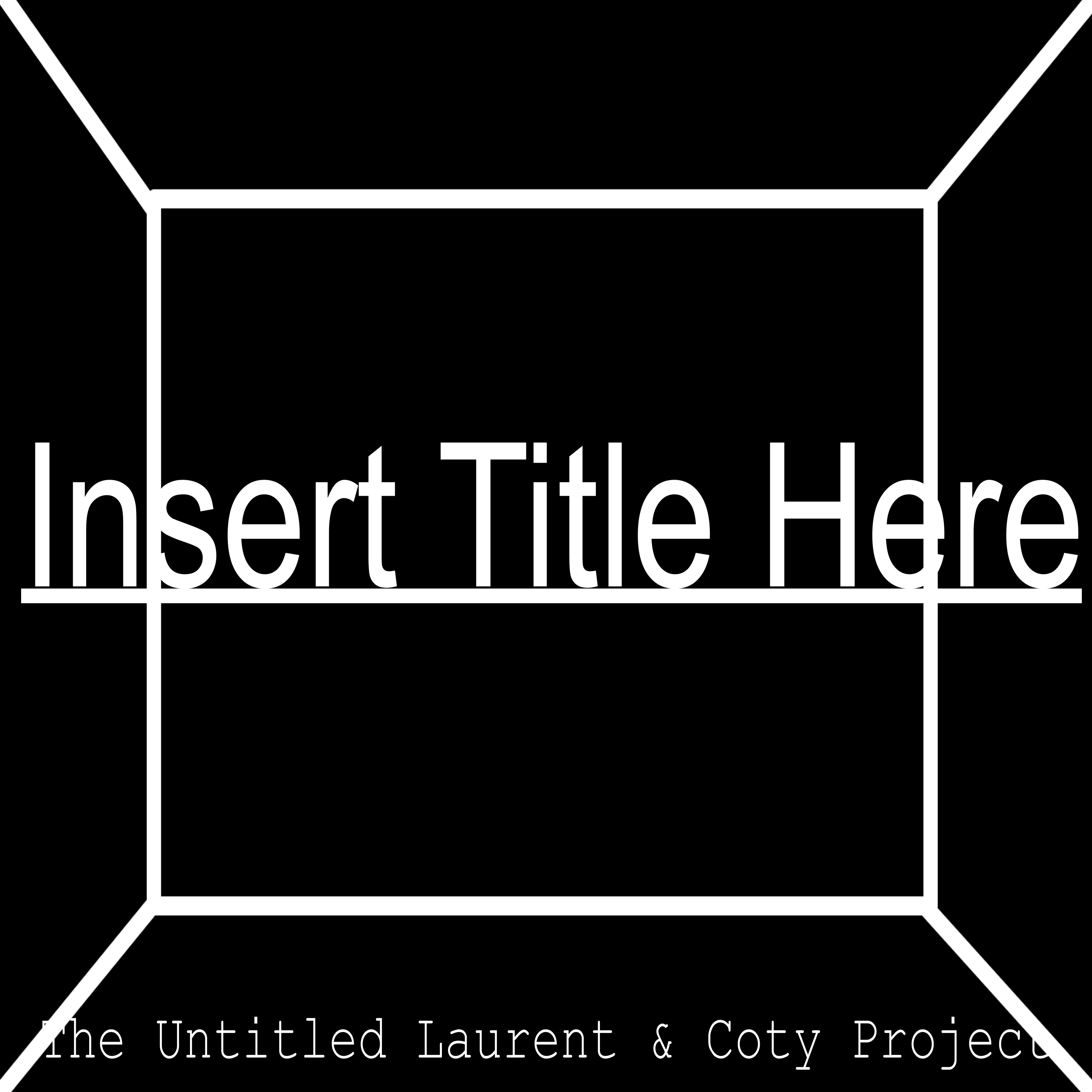 Untitled Laurent & Coty Podcast