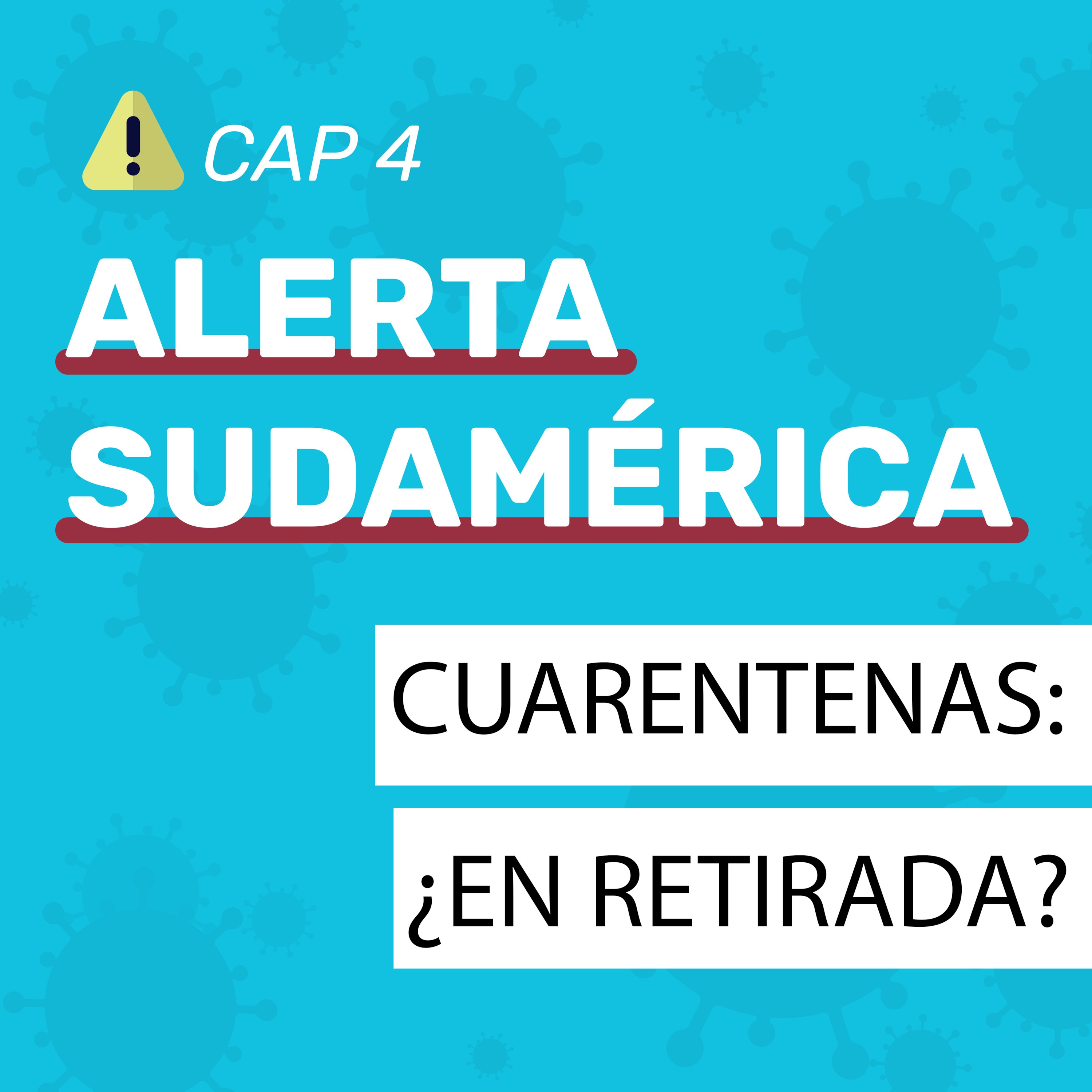 Capítulo 4: ¿Las cuarentenas en retirada? episode artwork