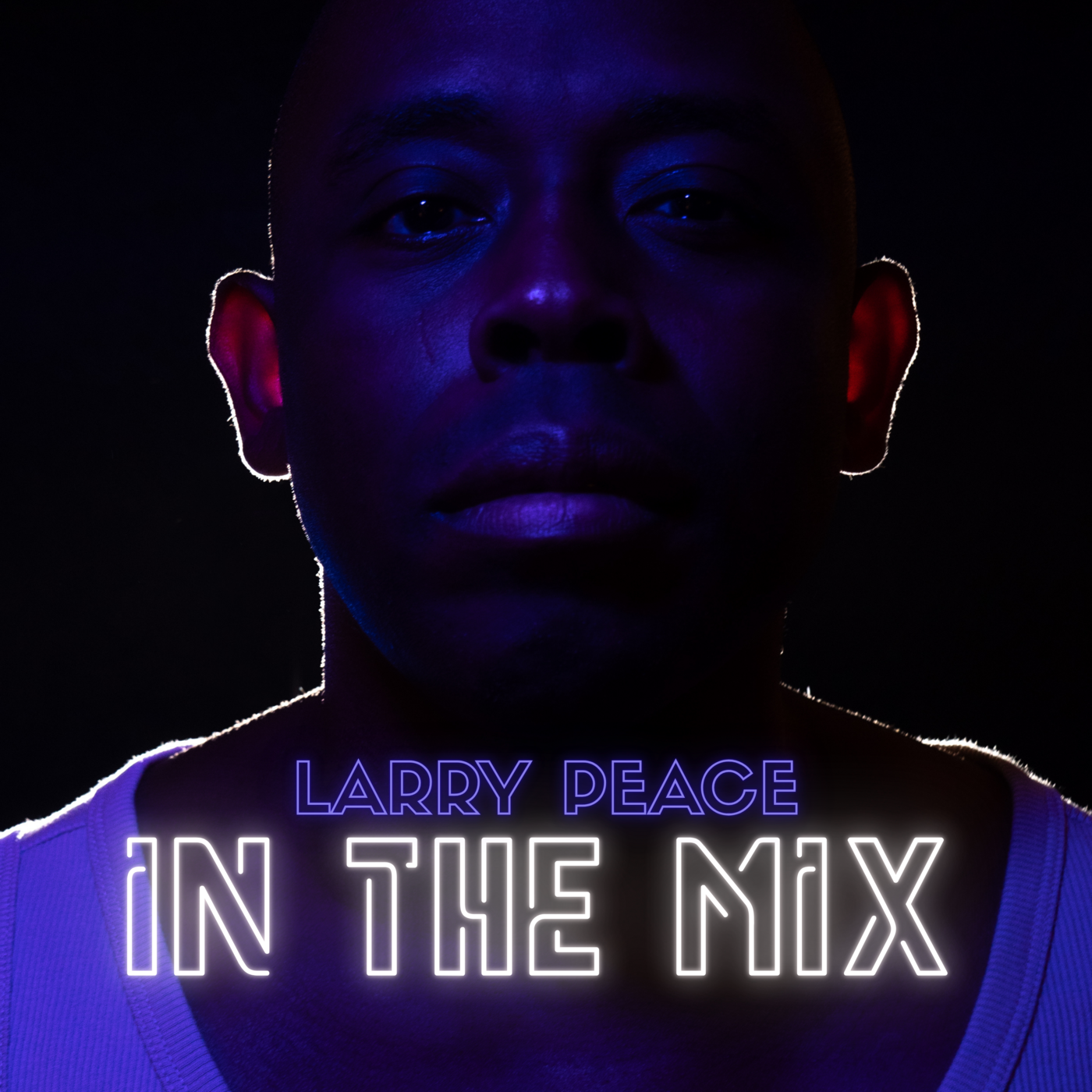 In the Mix with Larry Peace