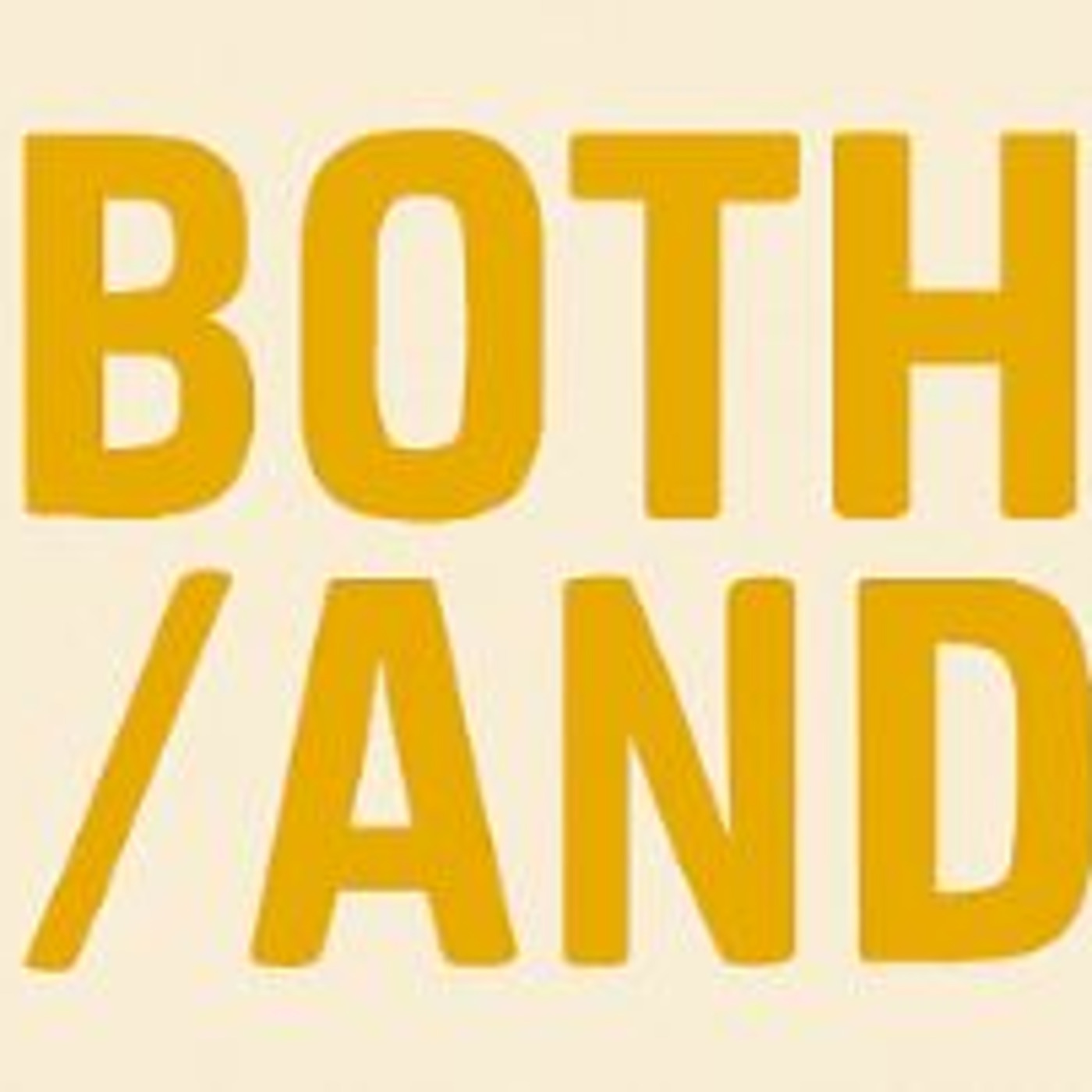 Episode 438: October 5, 2025 "Both/And" week 3