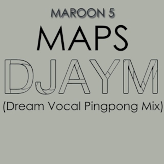 Maroon 5 Maps Djaym Dream Vocal Pingpong Mix