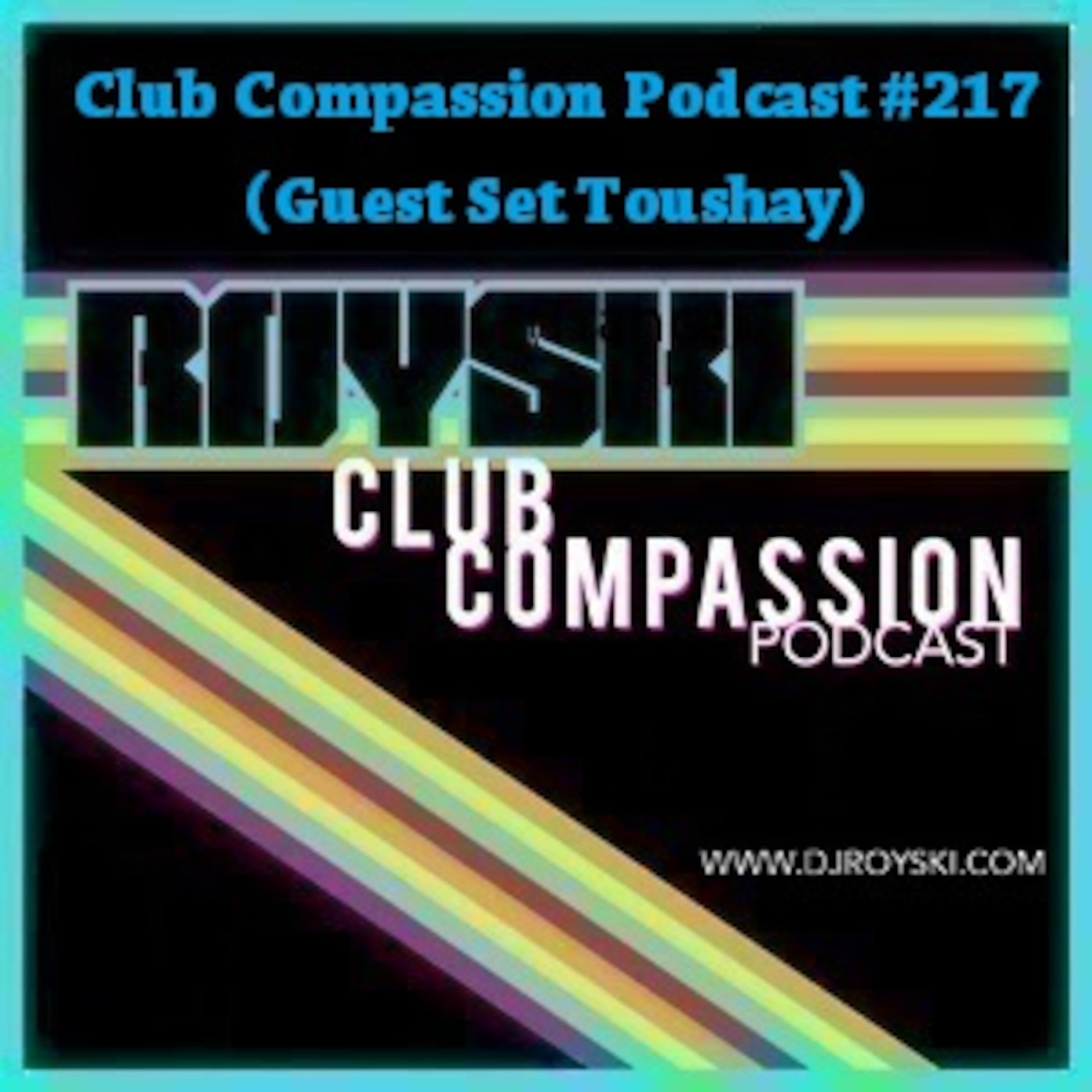 Royski\'s Club Compassion Podcast & Royski\'s Ride The 80\'s Wave Podcast
