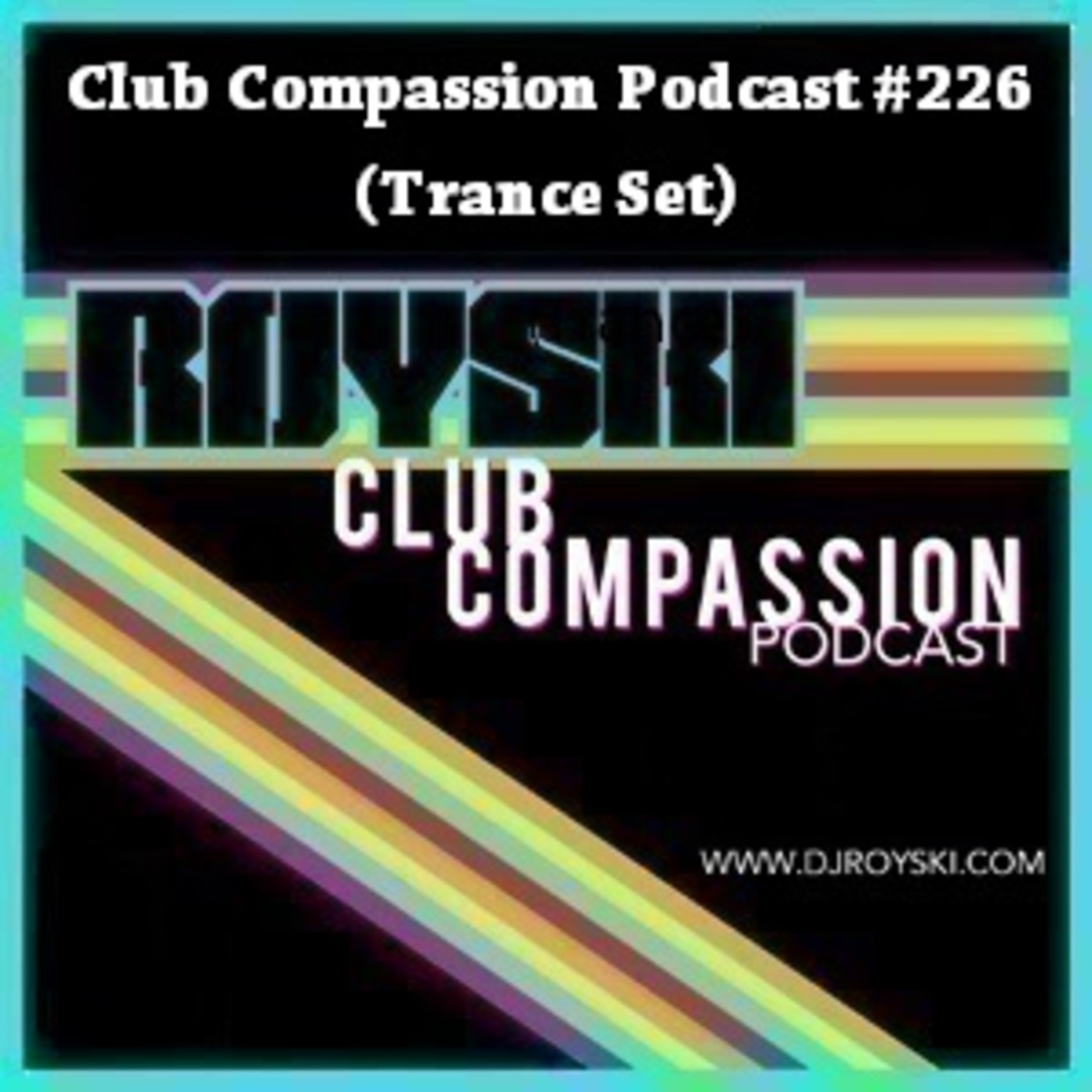 Royski\'s Club Compassion Podcast & Royski\'s Ride The 80\'s Wave Podcast