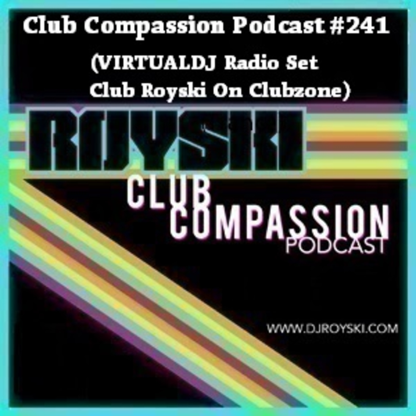 Royski\'s Club Compassion Podcast & Royski\'s Ride The 80\'s Wave Podcast