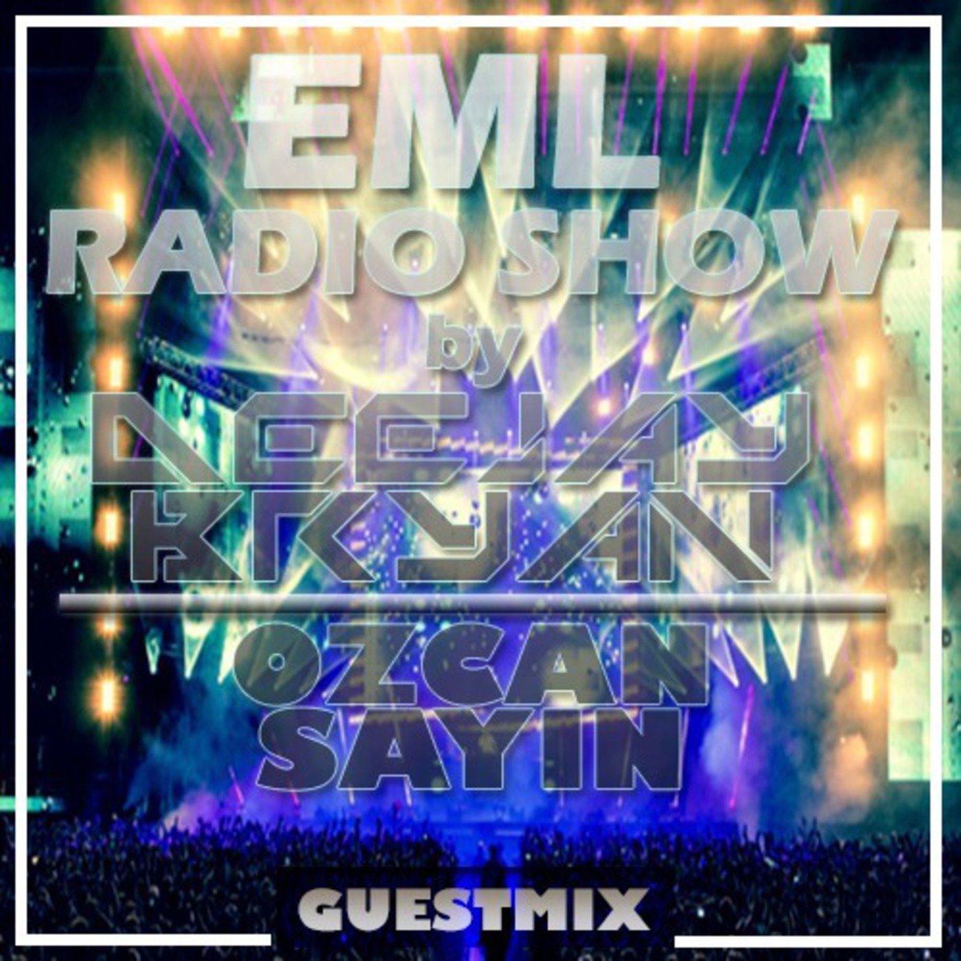 EML RADIO SHOW #023 By DeeJay Bryan | Special GuestMix By Ozcan Sayin