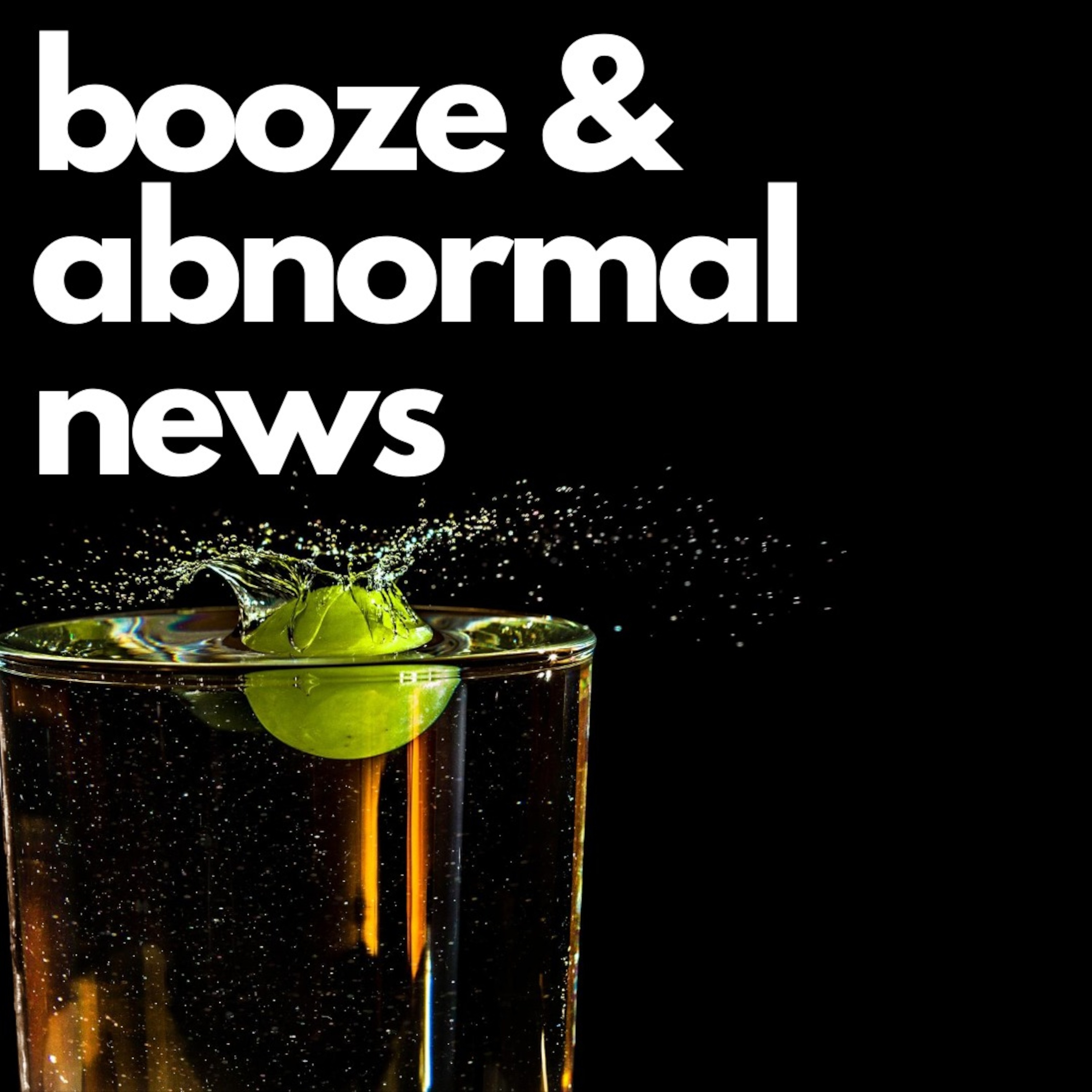 Booze & Abnormal News podcast artwork