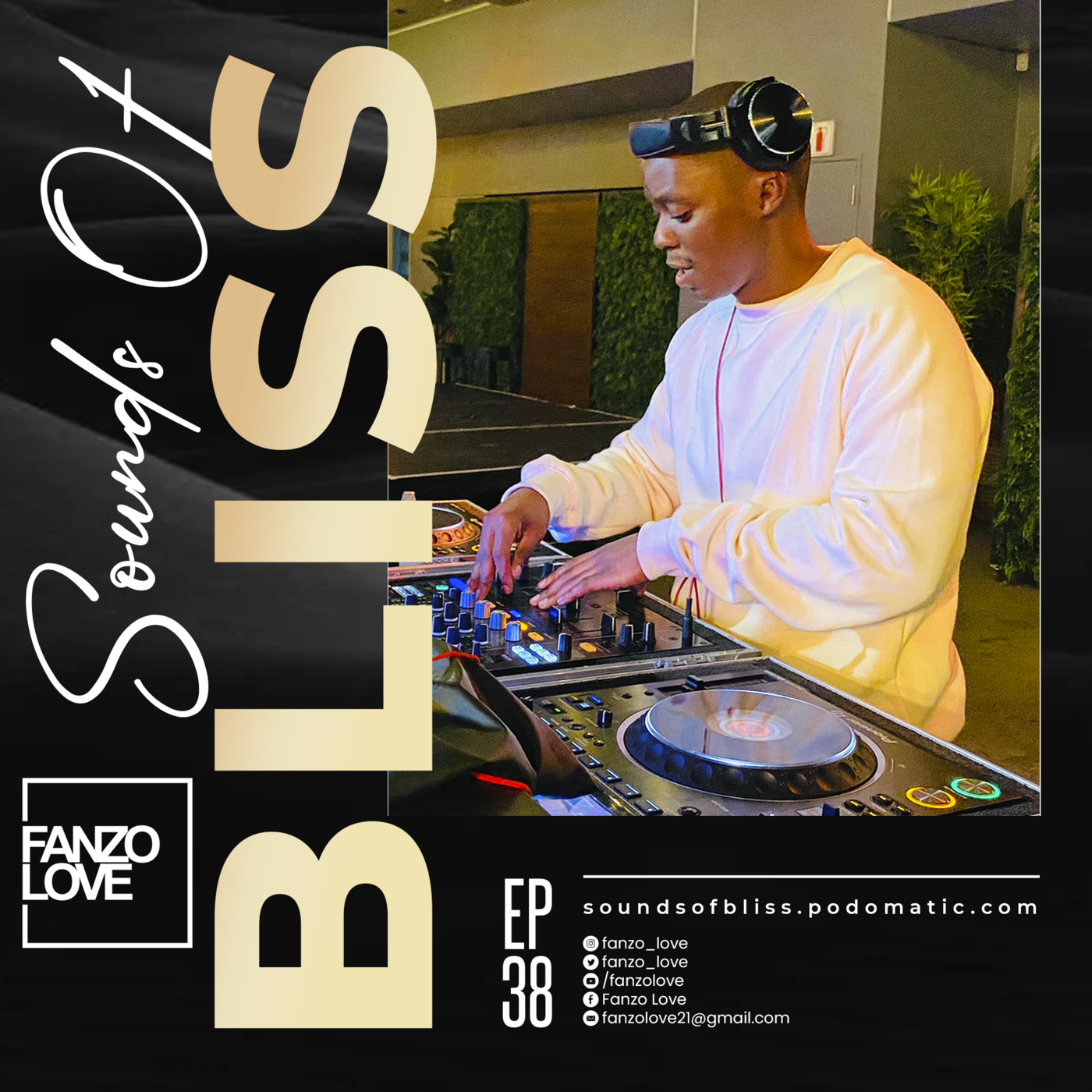 Episode 38: Sounds Of Bliss 38