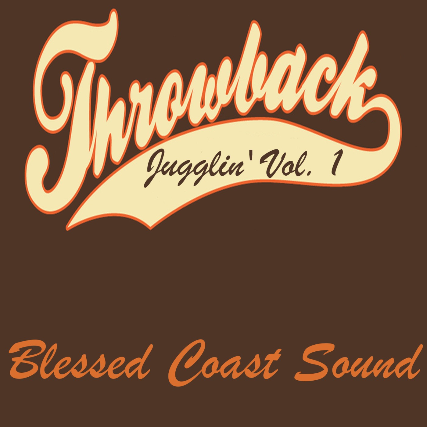 THROWBACK JUGGLIN' VOL.1 - BLESSED COAST SOUND podcast artwork