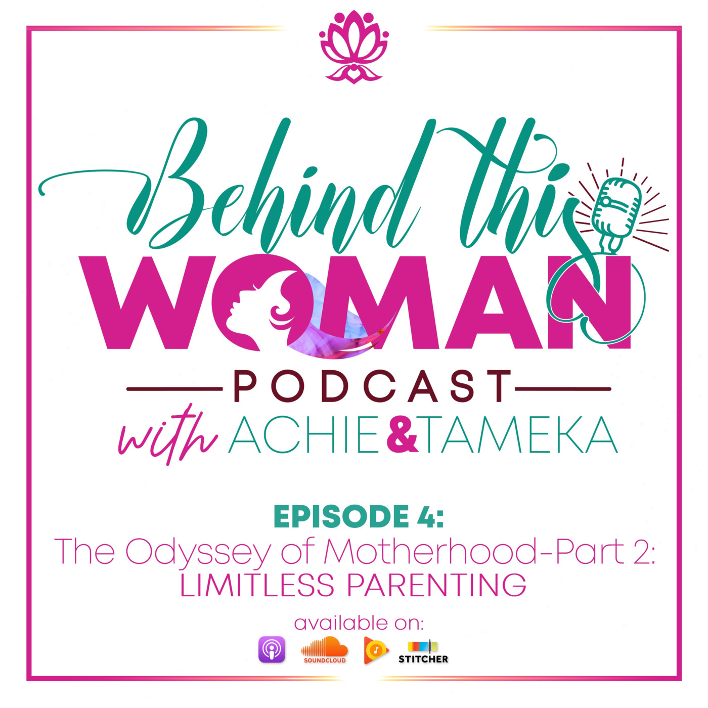 Behind This Woman Podcast with Achie & Tameka