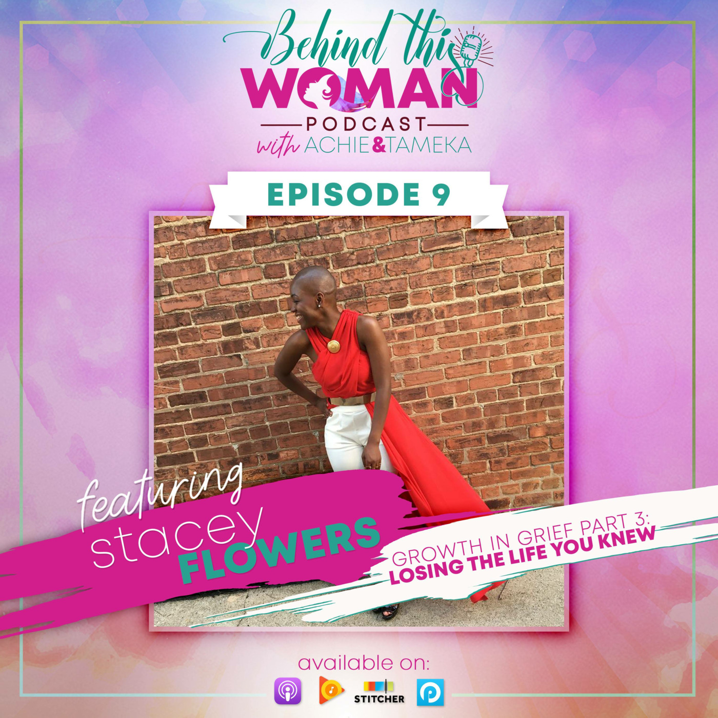 Behind This Woman Podcast with Achie & Tameka