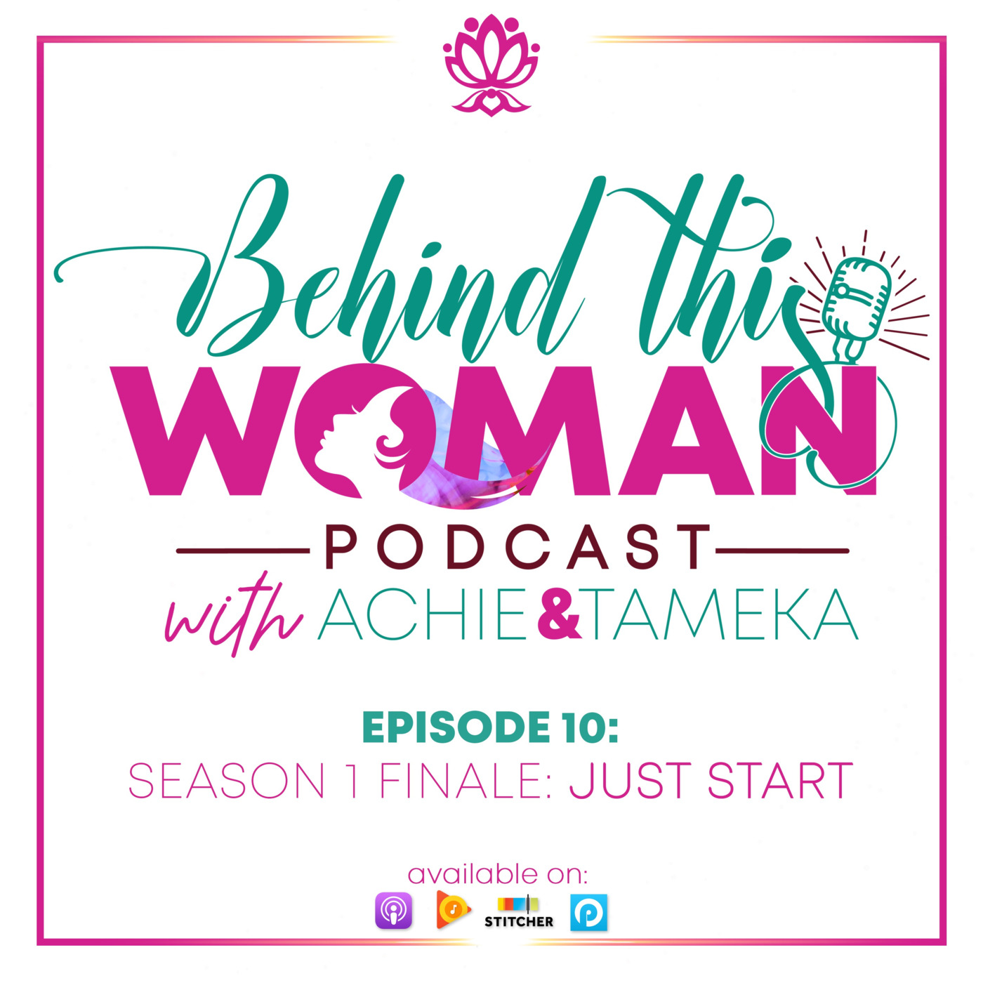 Behind This Woman Podcast with Achie & Tameka