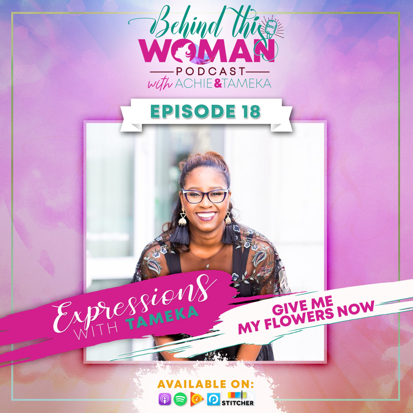 Behind This Woman Podcast with Achie & Tameka