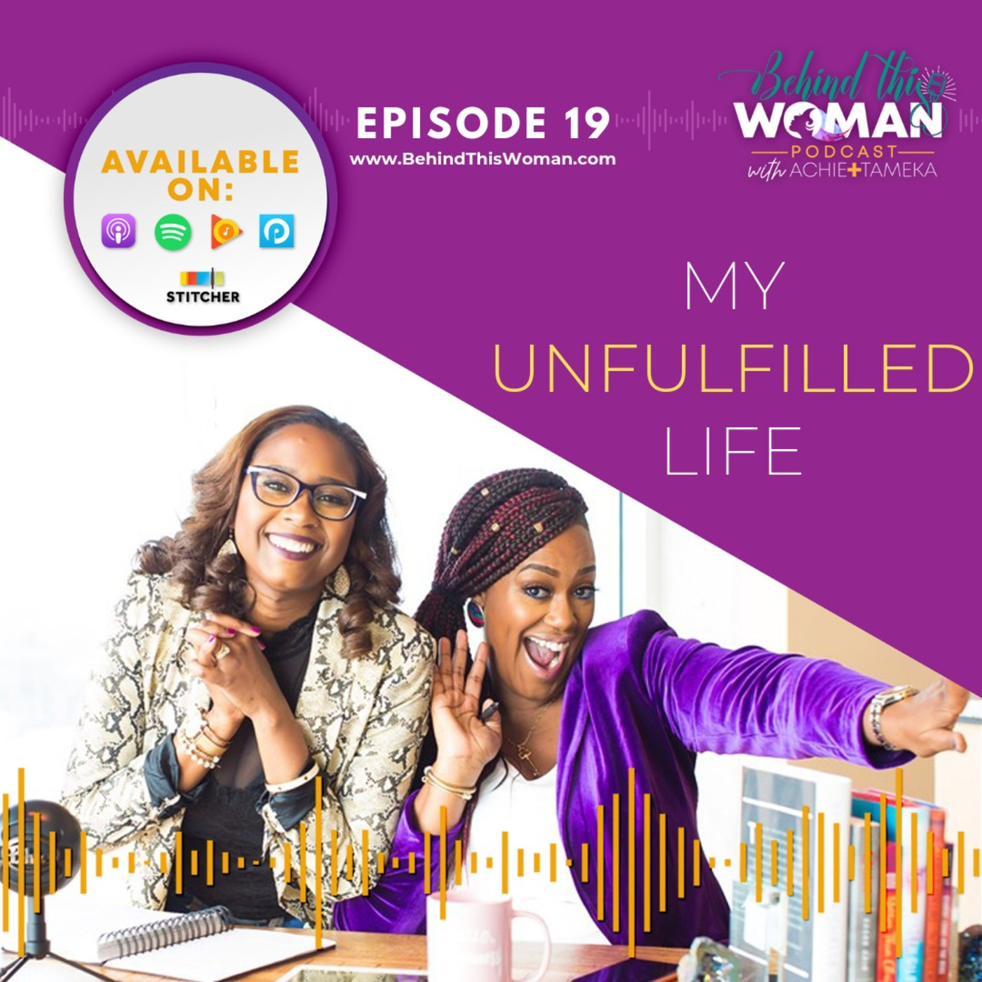 Behind This Woman Podcast with Achie & Tameka