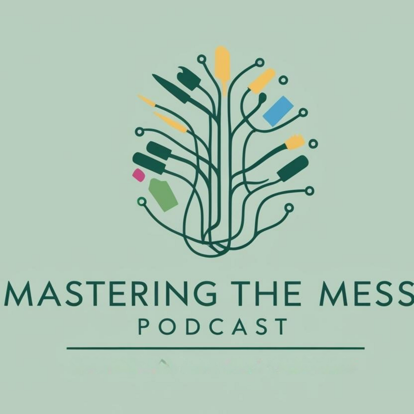 Mastering the Mess