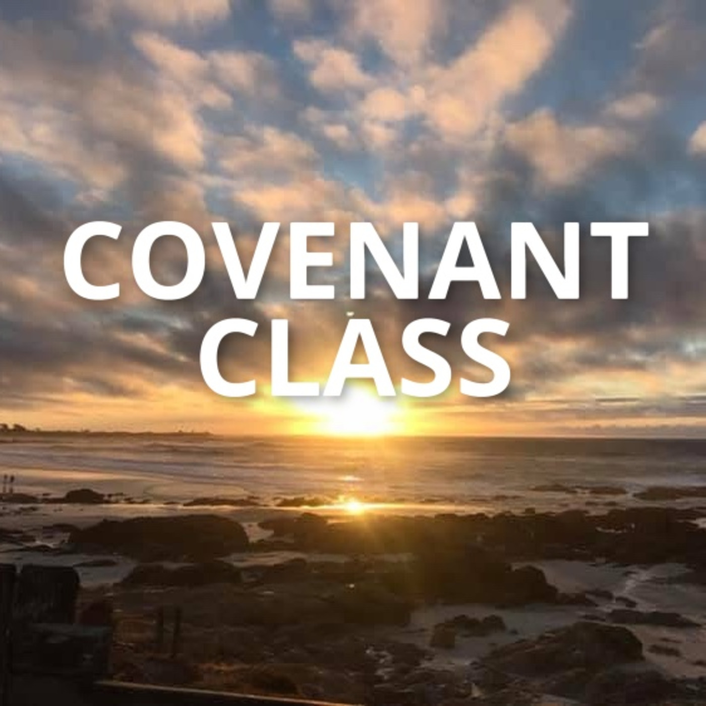 Episode 197: Covenant Class Session 3 episode artwork