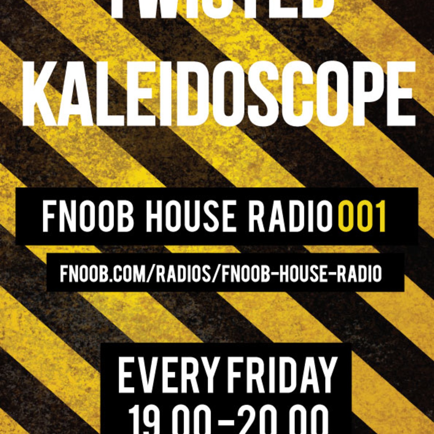 Twisted Kaleidoscope Podcast - Fnoob House Radio 001