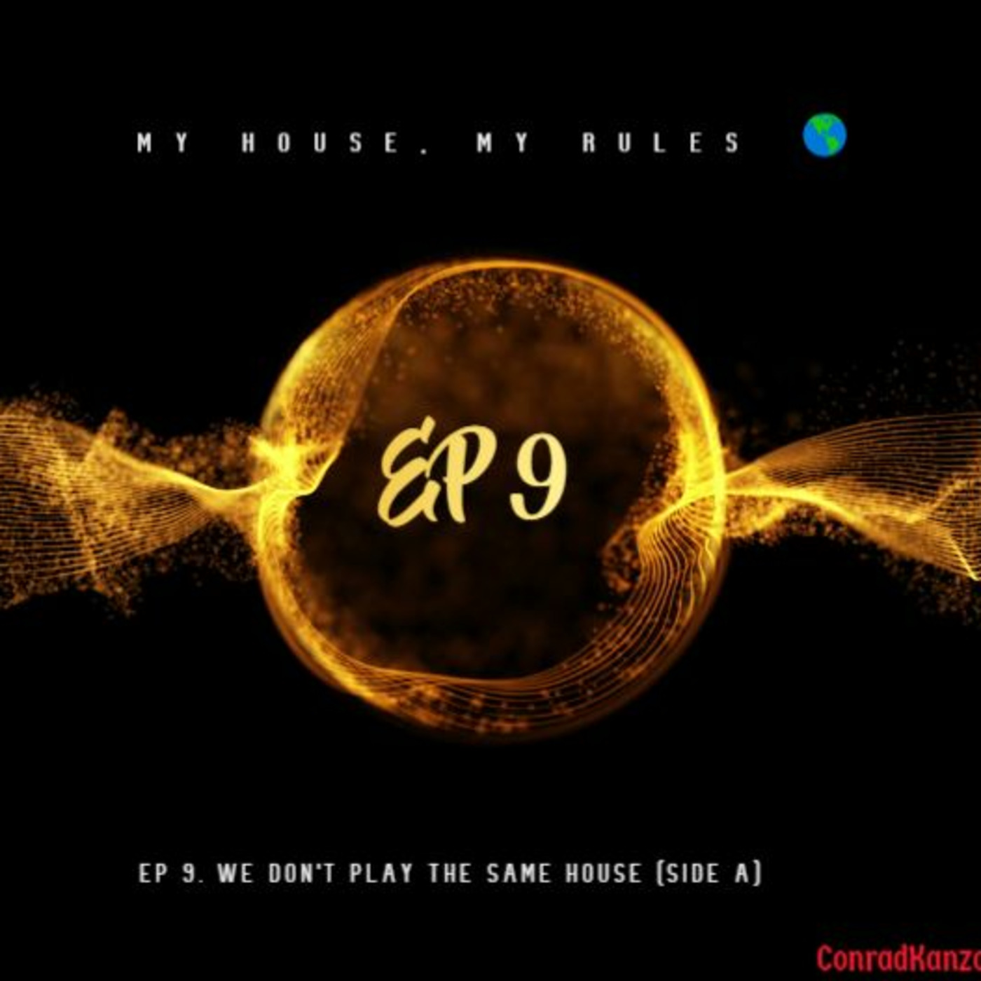 Episode 9: EP 9. We Don't Play The Same House (Side A)