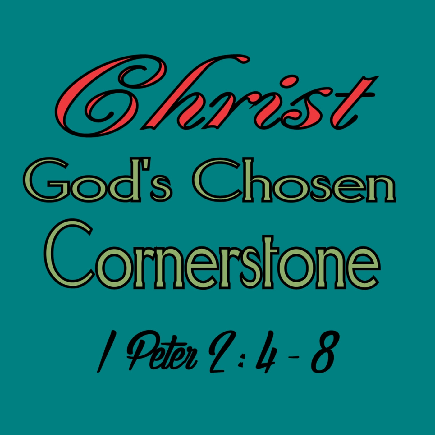 Christ, God's Chosen Cornerstone