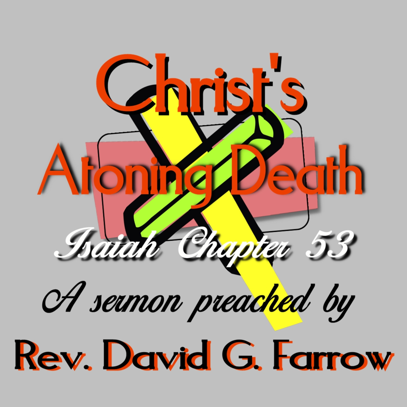 Christ's Atoning Death - Isaiah Chapter 53