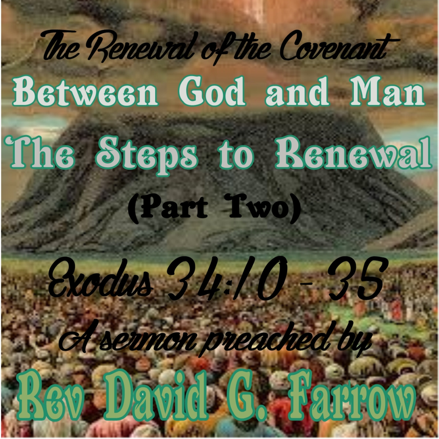The Steps to Renewal - Part Two - Exodus 34:10 - 35
