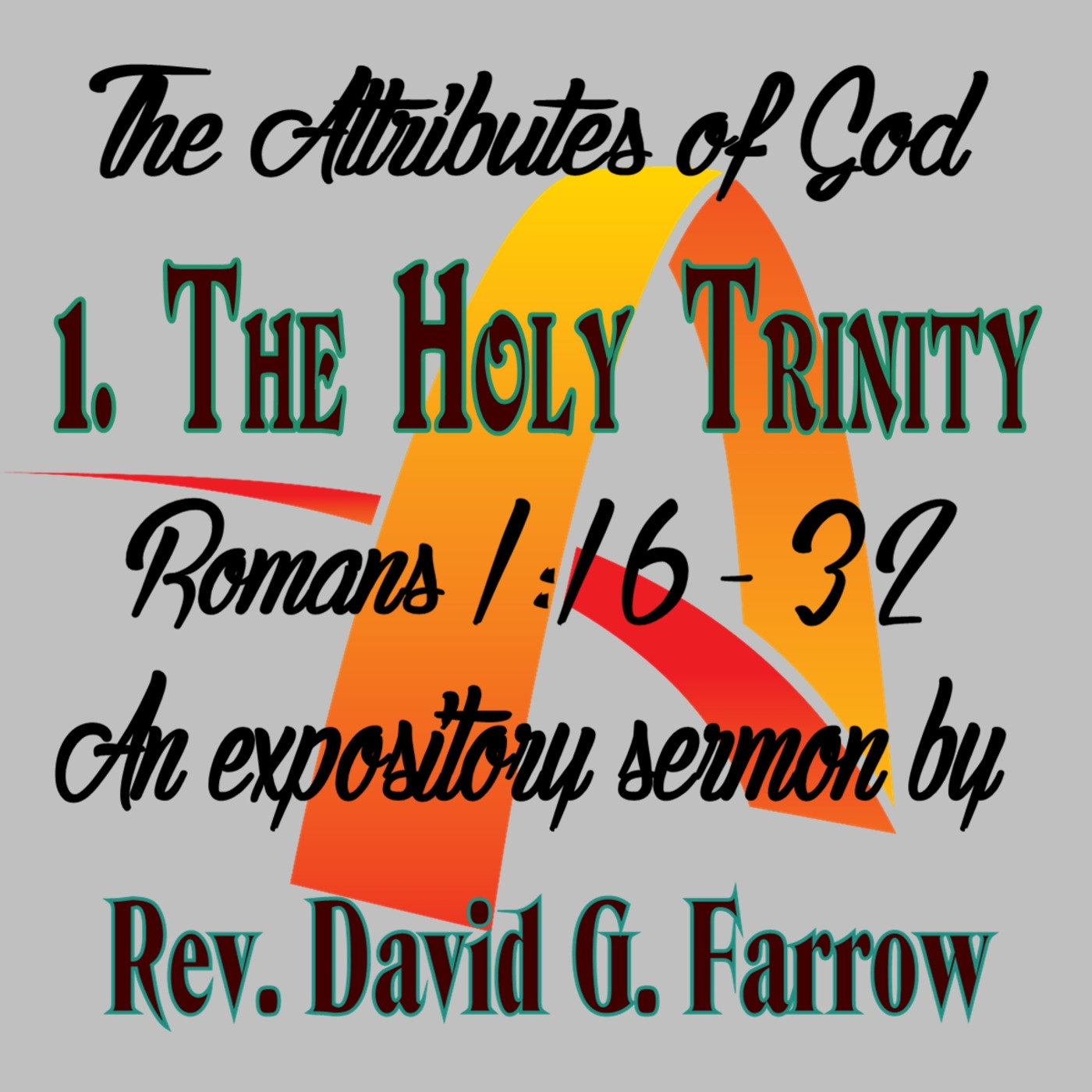 The Holy Trinity - Romans 1:16 - 32