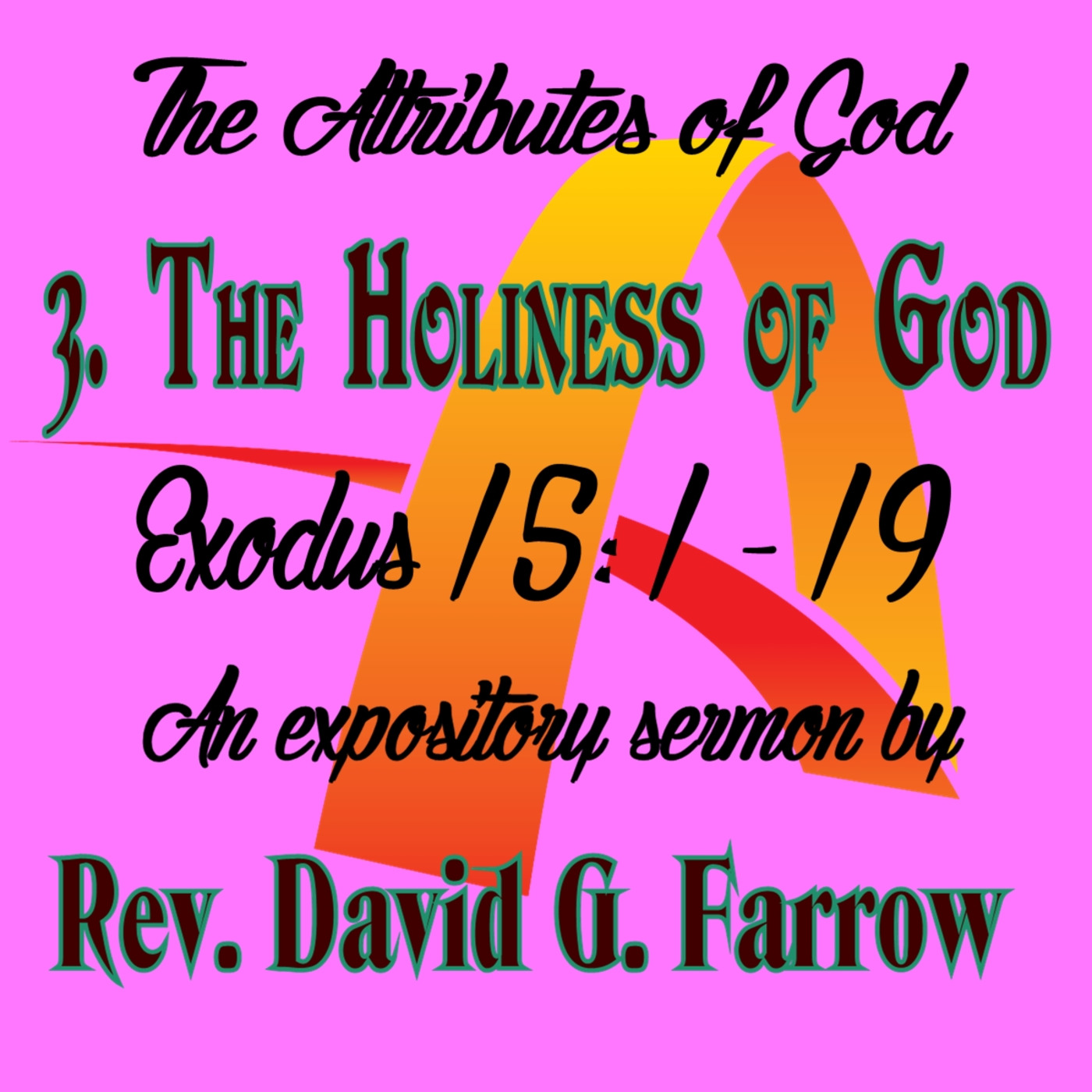 The Holiness of God - Exodus 15:1 - 19