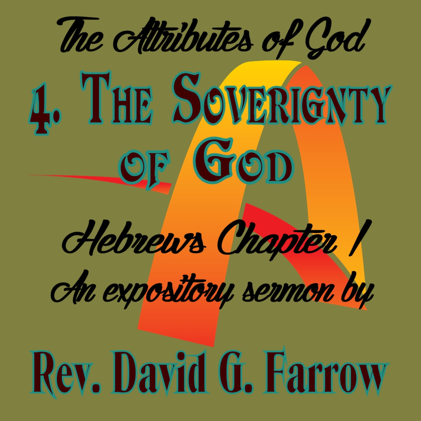 4. The Sovereignty of God - Hebrews Chapter 1