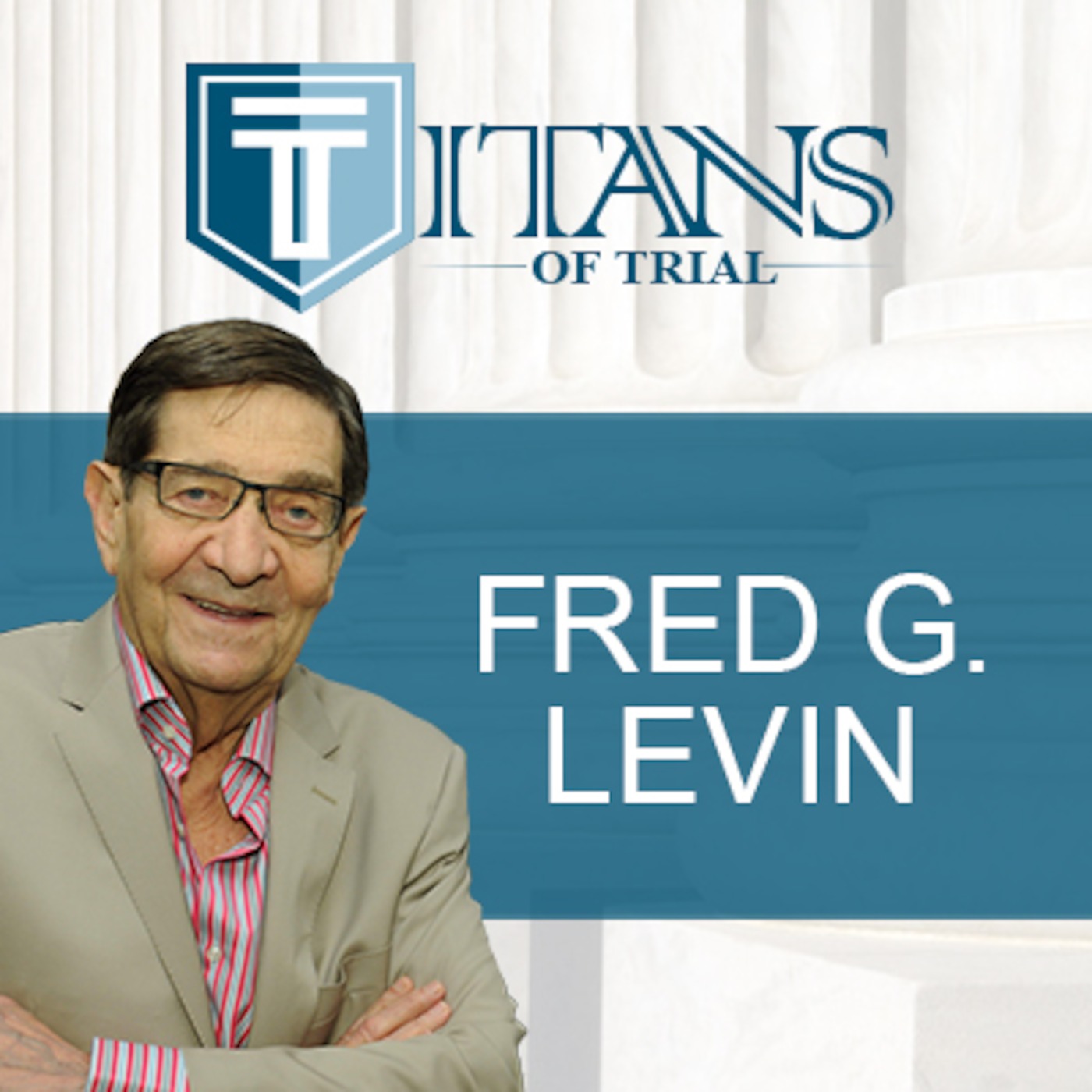 Titans of Trial - Fred Levin