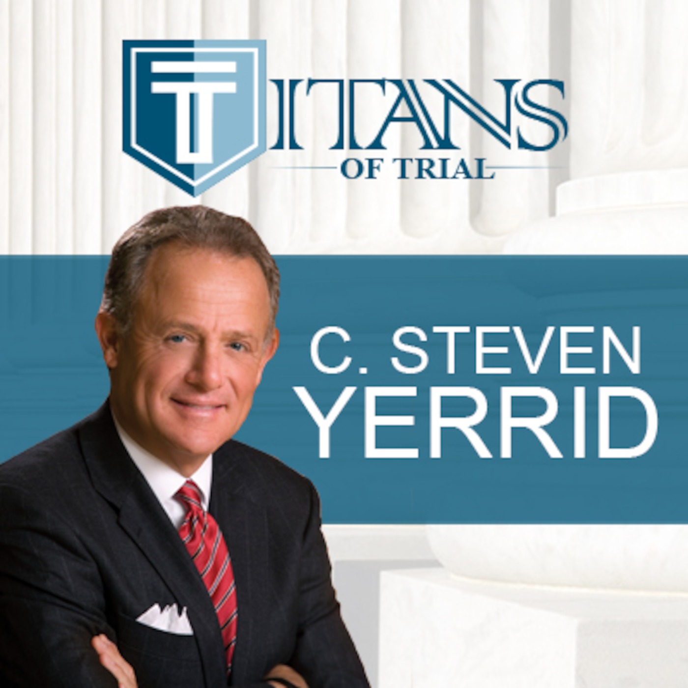 Titans of Trial - Steve Yerrid