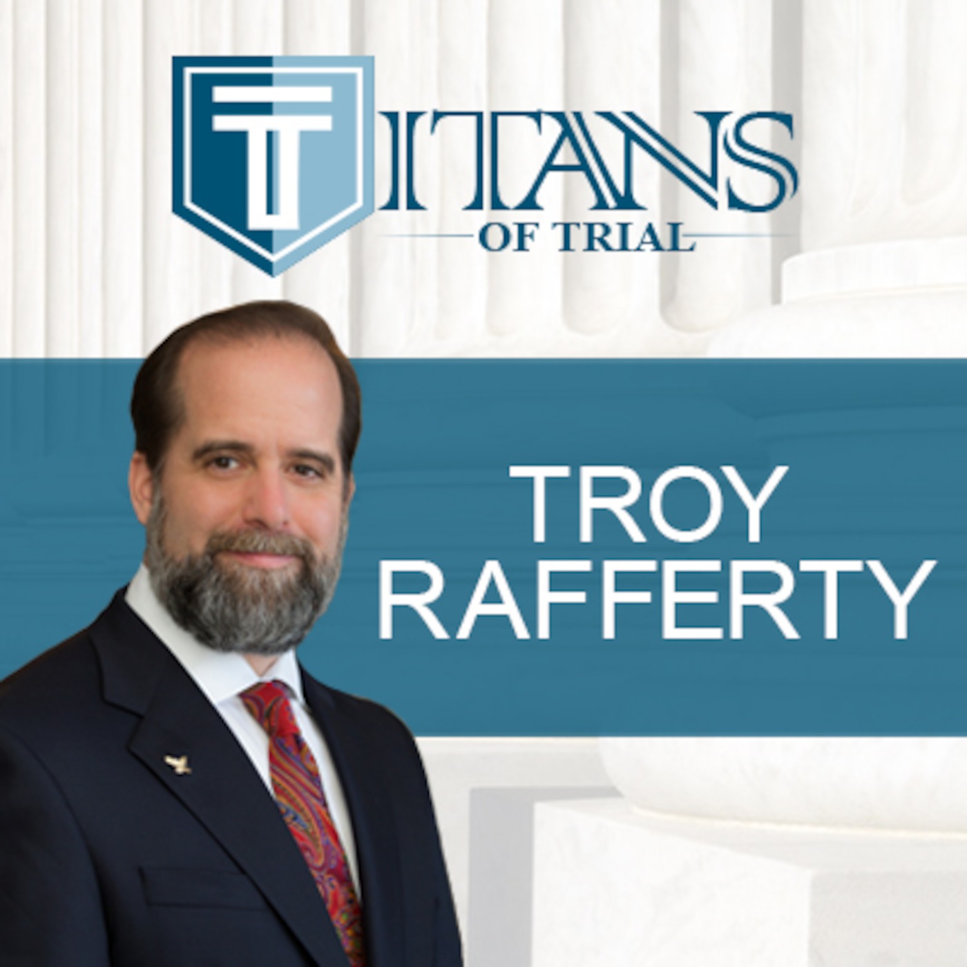 Titans of Trial - Troy Rafferty