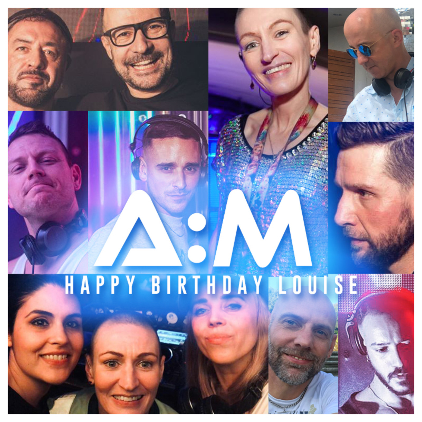 A:M DJ Collective - Happy Birthday Louise (May 2020)