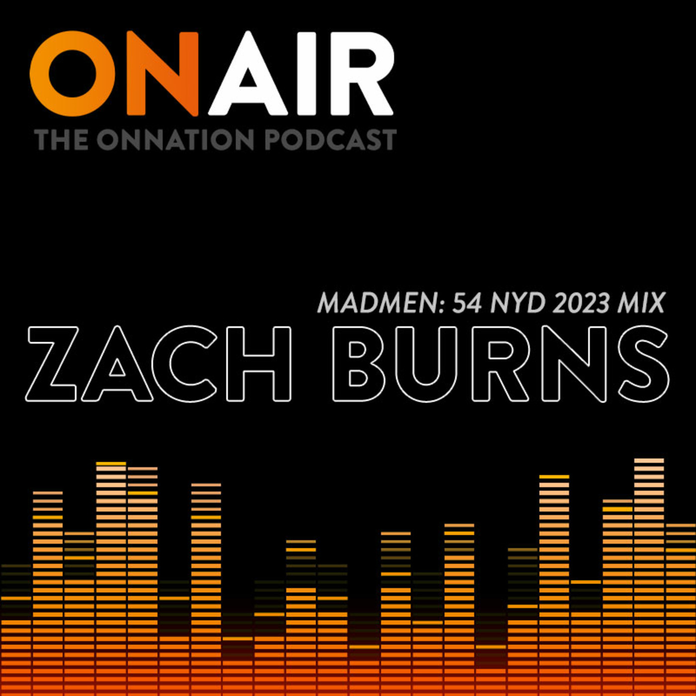 Episode 692: DJ Zach Burns- Madmen54 NYD 2023