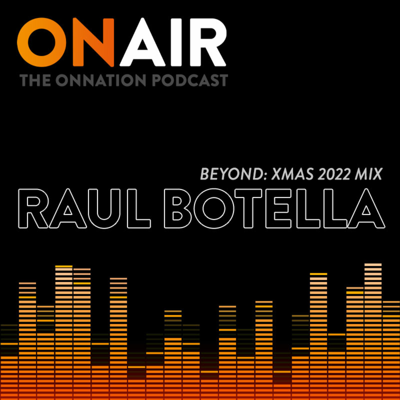 Episode 689: Raul Botella Beyond XXL-MAS Promo Mix!