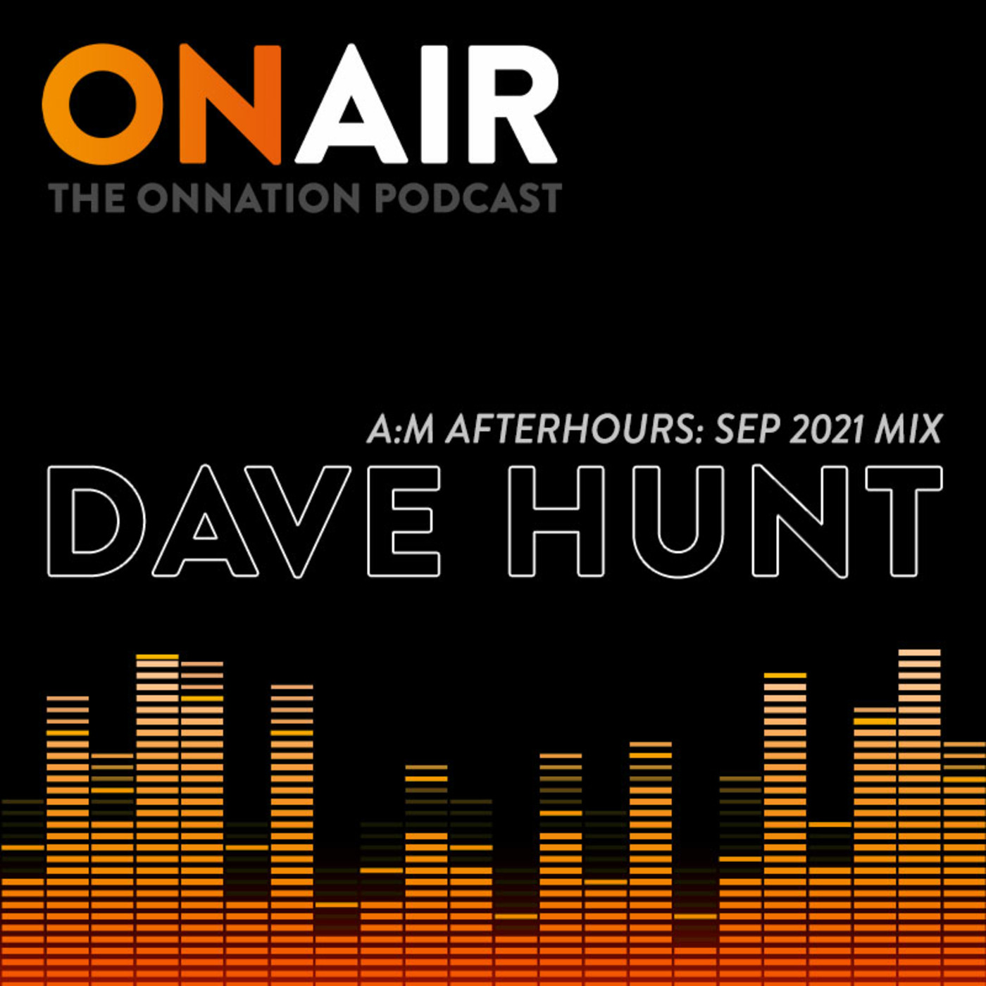 Episode 22: A:M Afterhours: Dave Hunt Sep 21