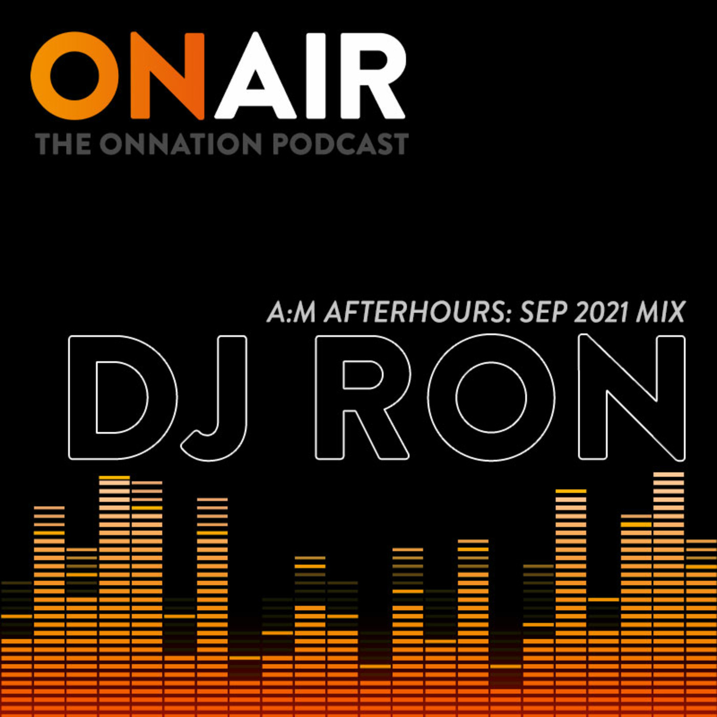 Episode 20: A:M Afterhours: DJ Ron Sep 21