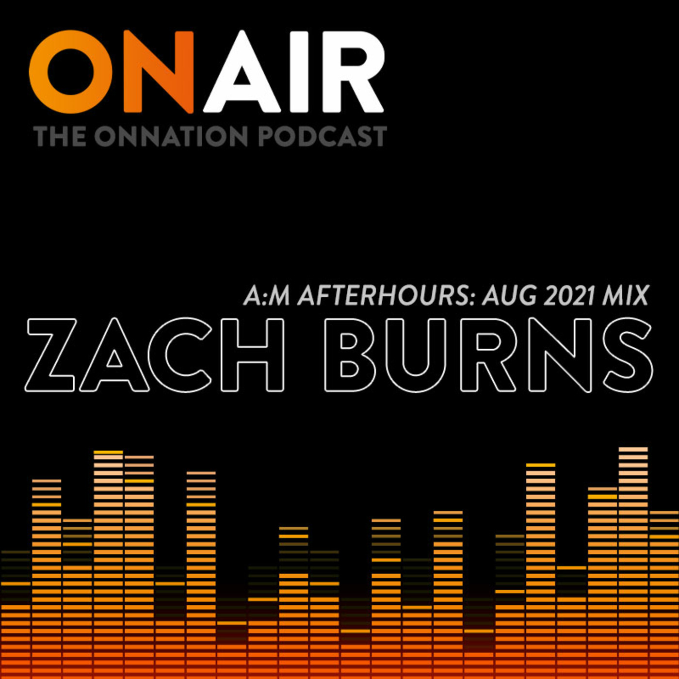 Episode 17: A:M Afterhours: Zach Burns Aug 21