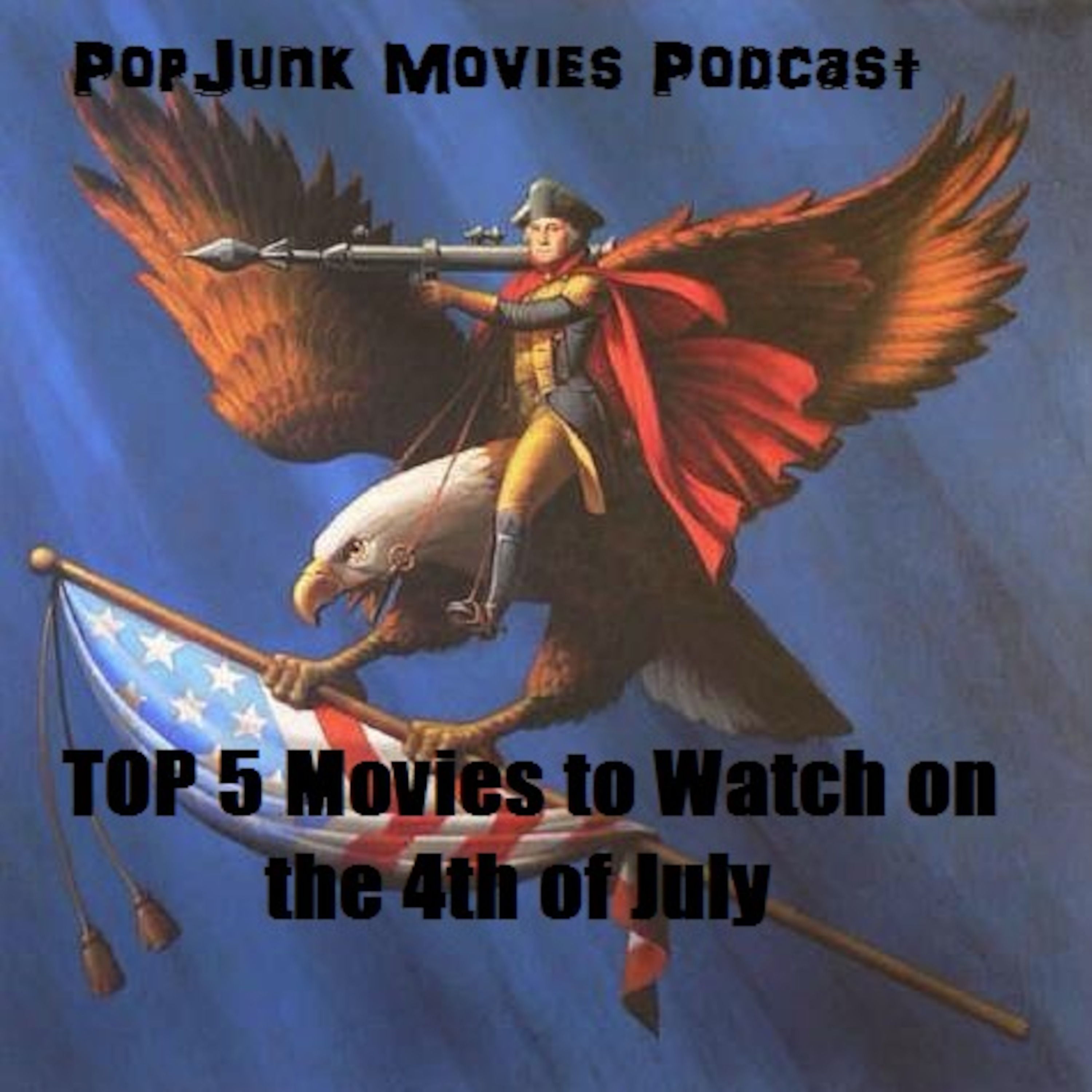 Top 5 Movies to Watch on July 4th episode artwork