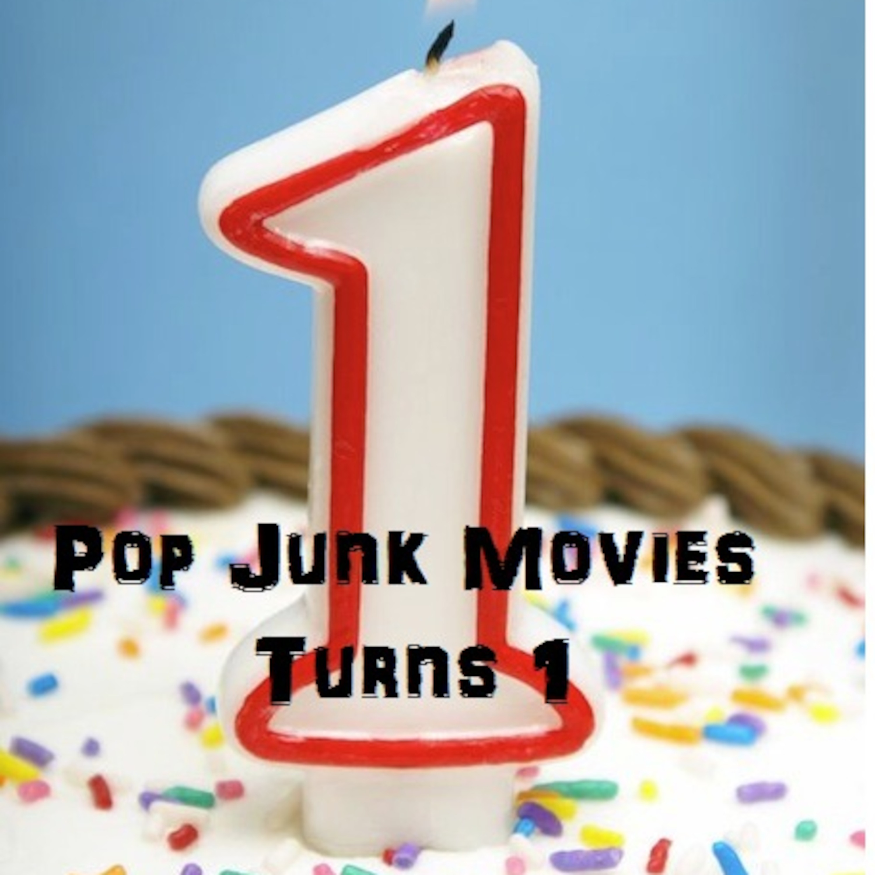 Pop Junk Turns 1 episode artwork