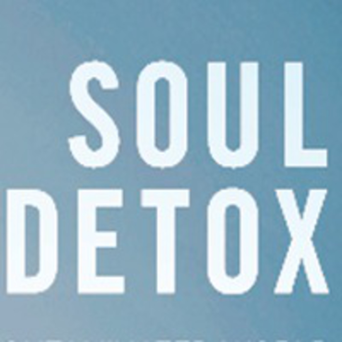Soul Detox: Tortured Soul