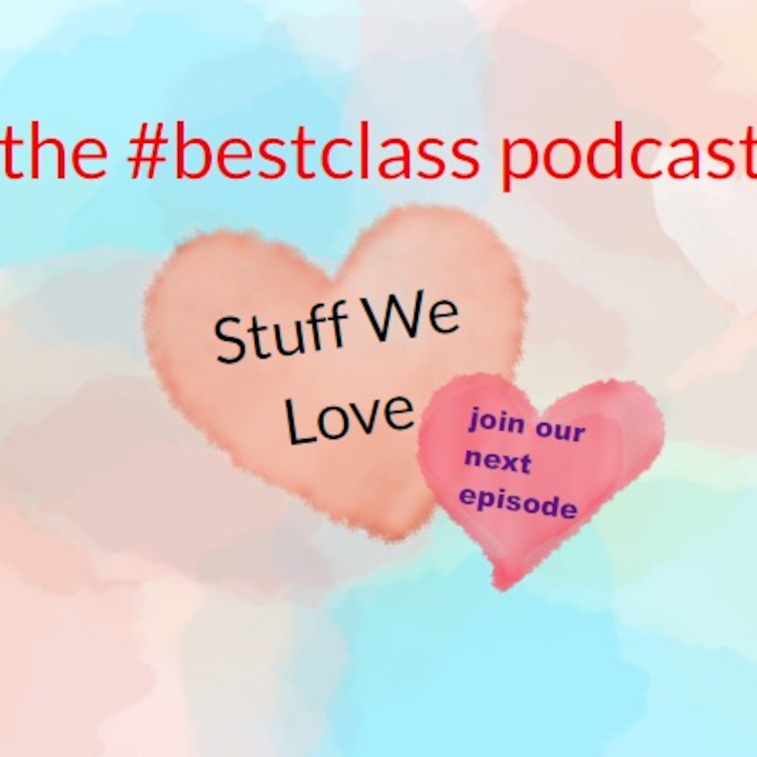 The #BestClass Podcast