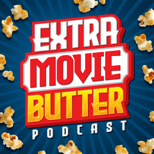 Extra Movie Butter Podcast