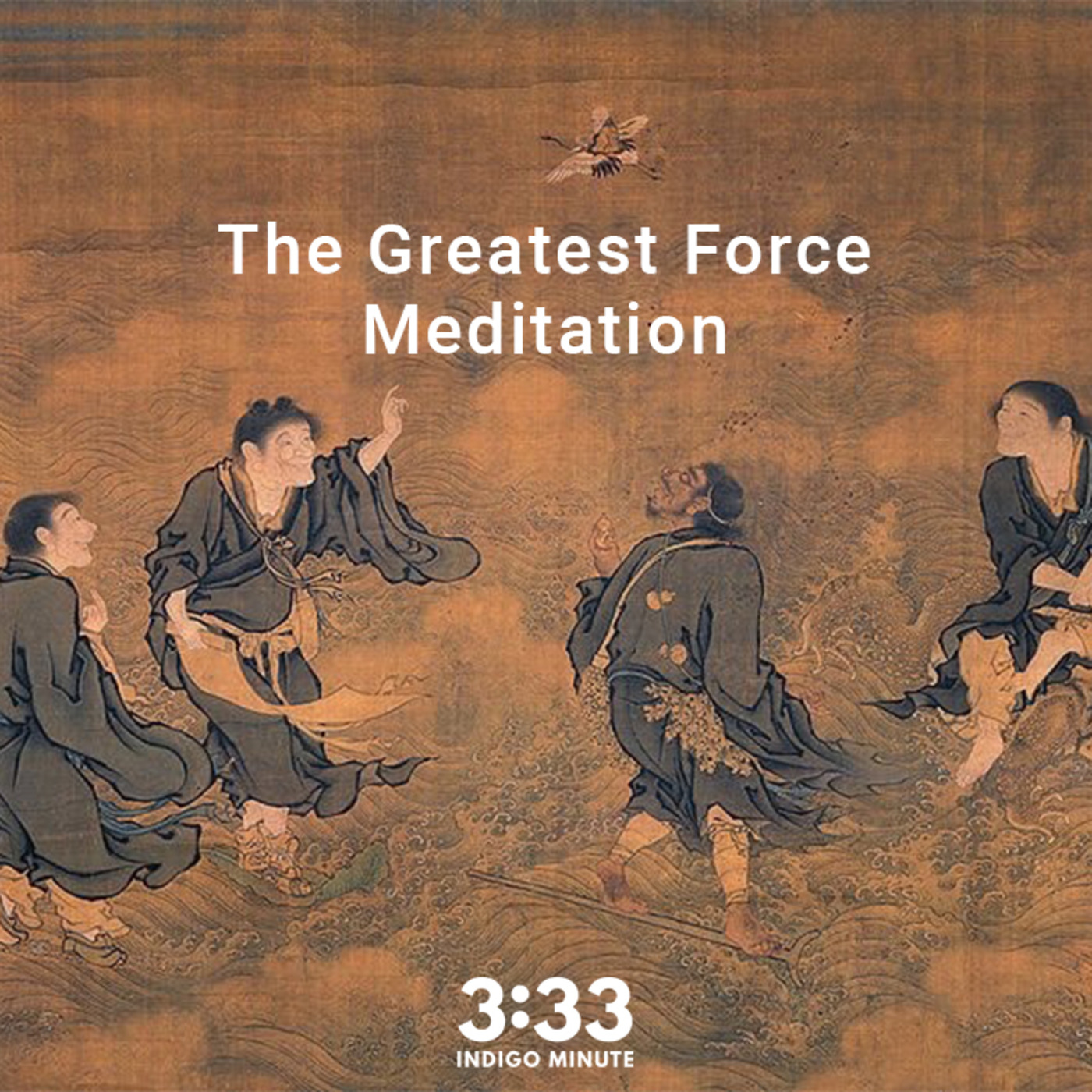 The Greatest Force Meditation episode artwork