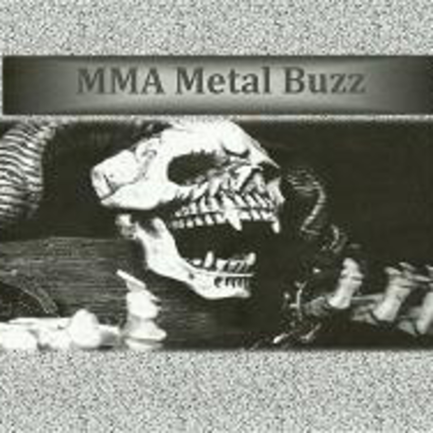 MMA Metal Buzz Podcast - Episode 3