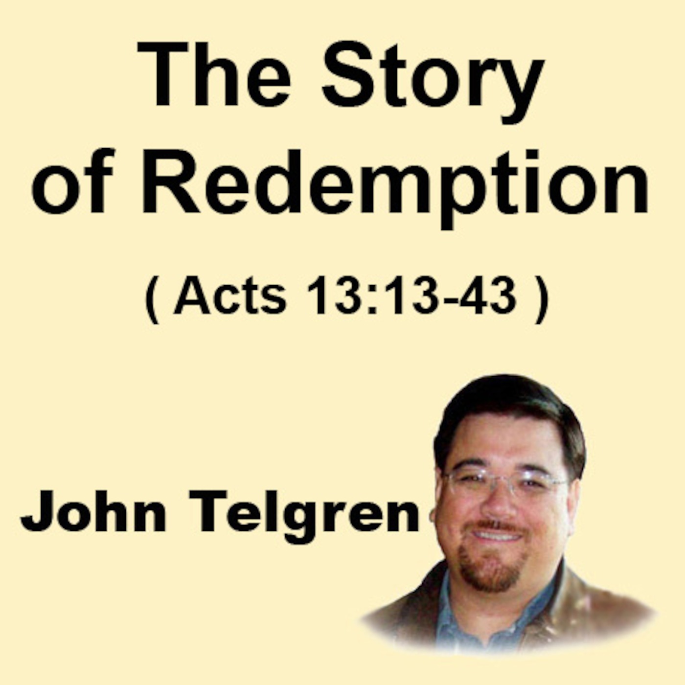 Sermon: The Story of Redemption (John Telgren)