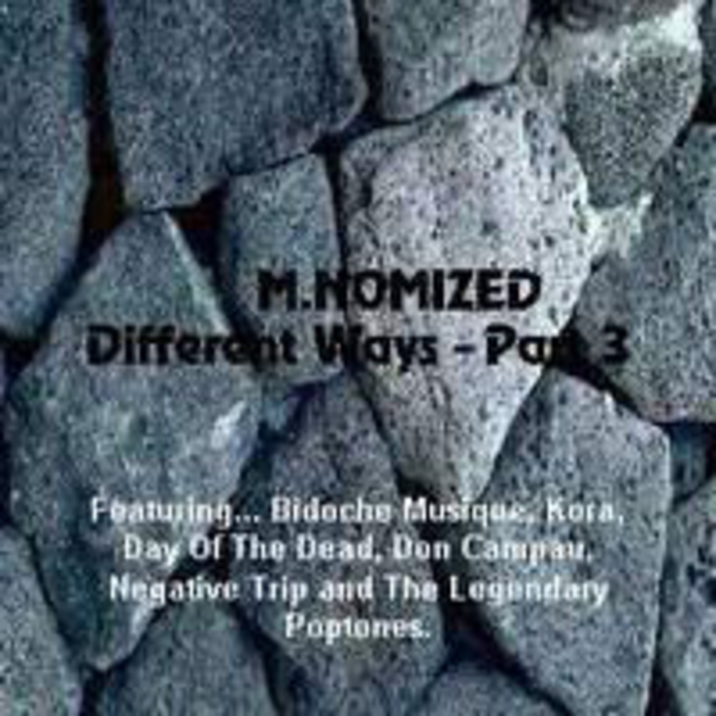 M.NOMIZED - Different Ways - Part 3 episode artwork