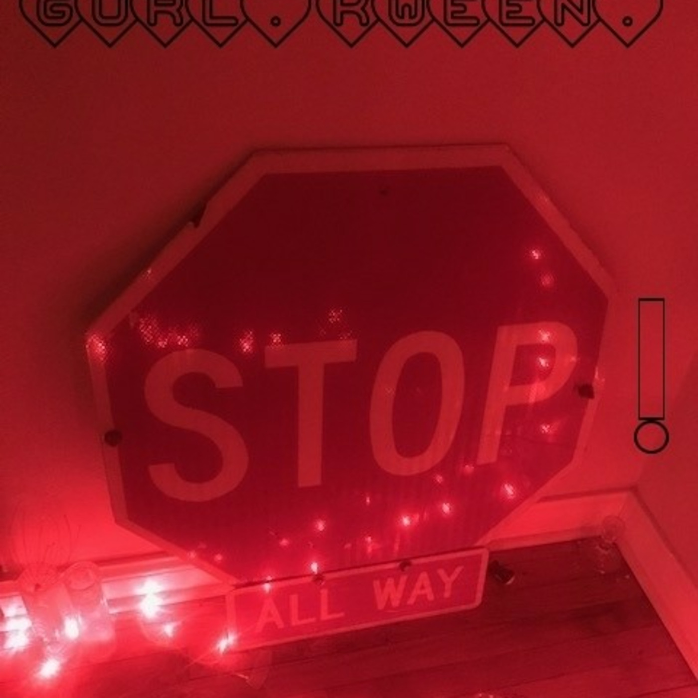 Episode 2: Gurl. Kween. Stop! episode artwork